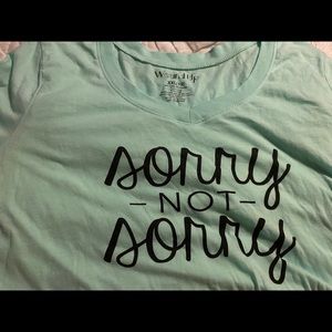 Sorry Not Sorry T-Shirt
